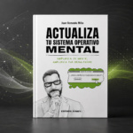 ¿Es posible “actualizar” nuestra forma de pensar? Una mirada sobre los patrones que condicionan cómo vivimos